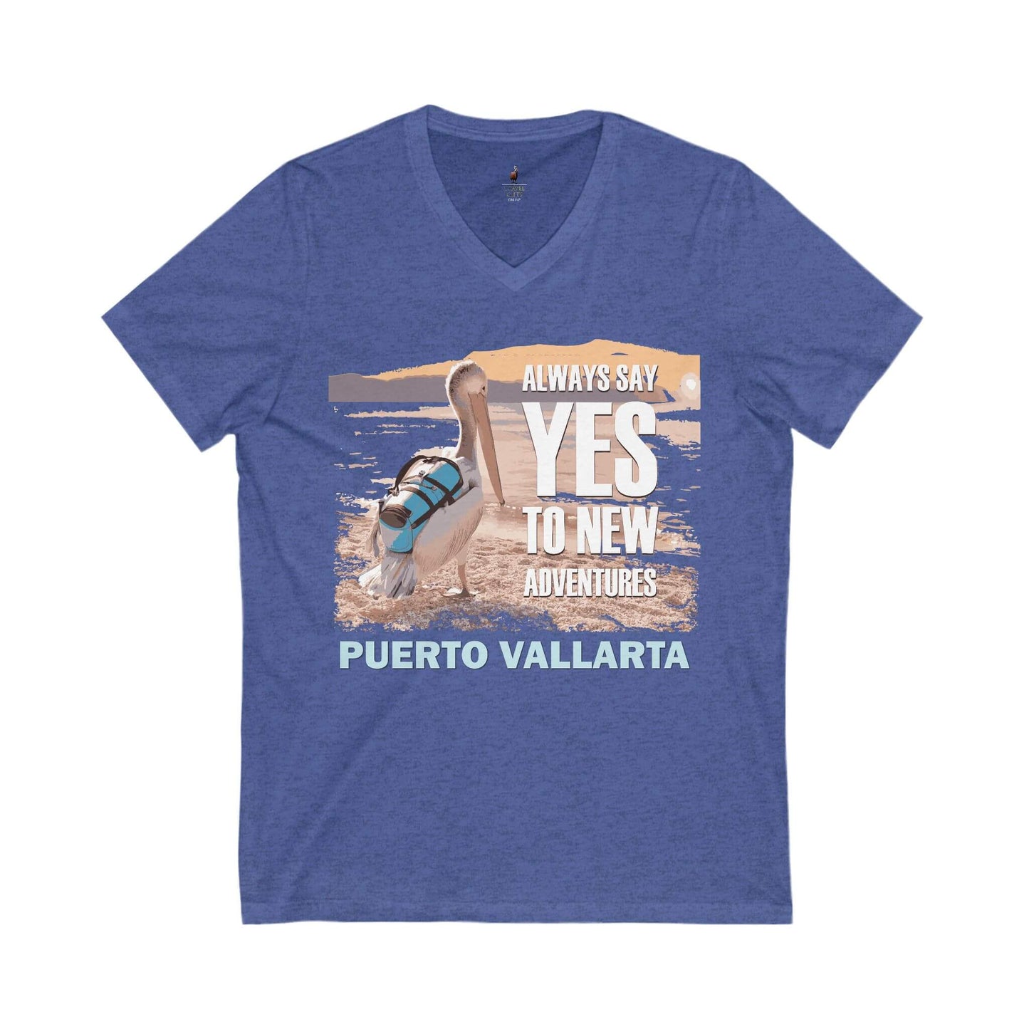 adventure v-neck tee always say yes to new adventures puerto vallarta heather true royal